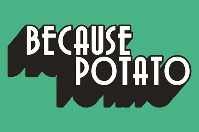Because Potato Backgrounds By Lakloplak On DeviantArt