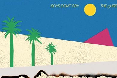 Wallpapers Boys Don T Cry Adapted The Album Cover Of Cure S Into A ...