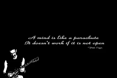 A Mind Is Like A Parachute It Doesn't Work If It Is Not Open Frank ...