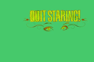 Download The Quit Staring Wallpaper, Quit Staring iPhone Wallpapers ...