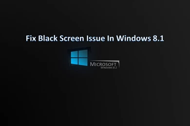 Desktop Turns Black In Windows 8.1 [Fix]