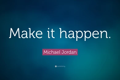 Justpict.com Make It Happen Wallpapers