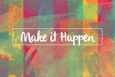 Justpict.com Make It Happen Wallpapers
