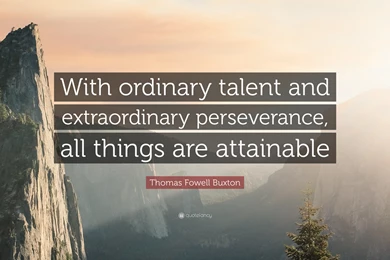 Thomas Fowell Buxton Quote: “With Ordinary Talent And ...