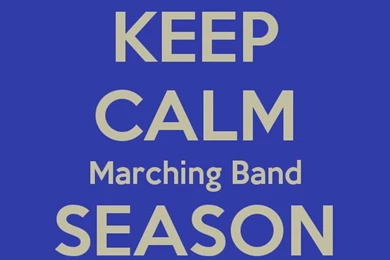 Keep calm marching band season is near By Orange261 On DeviantArt