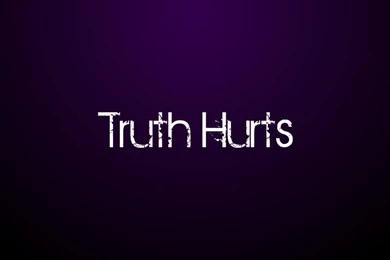 Wallpapers   Truth Hurts By Cooldude2222 On DeviantArt