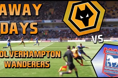 AwayDays: Wolverhampton Wanderers   YouTube