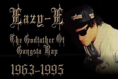 EAZY E WALLPAPER! ! !
