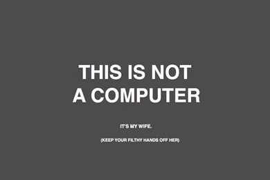 Computers Famous Quote This Is Not Computer