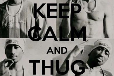 Keep Calm And Thug Life