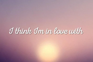 Self Love, Think Quotes Wallpapers   I Think I'm In Love With ...