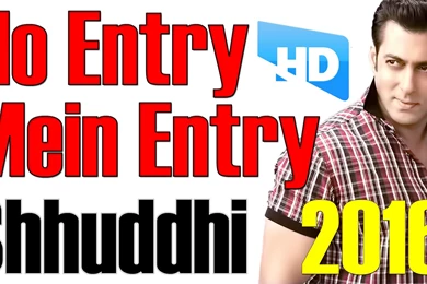 No Entry Mein Entry   Shhuddhi ║ Salman Khan 's Movies 2015/2016 ...