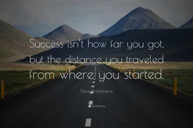 Steve Prefontaine Quote: “Success Isn't How Far You Got, But The ...