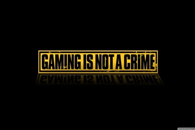Gaming Is Not A Crime HD Desktop Wallpapers : High Definition ...