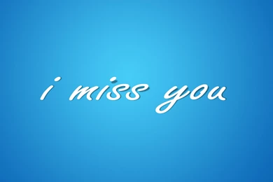 Wallpapers: I Miss You Wallpapers