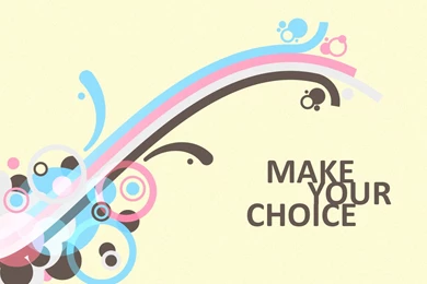 Make Your Choice Wallpapers