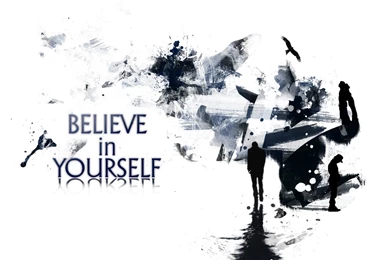 Believe In Yourself Wallpapers Hd