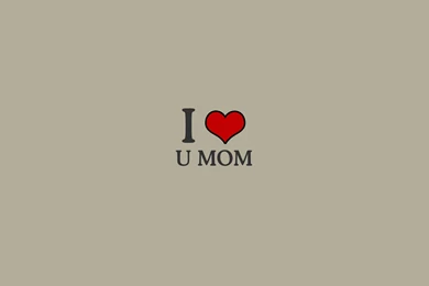 I Love You Mom Wallpapers   Wallpapers Cave