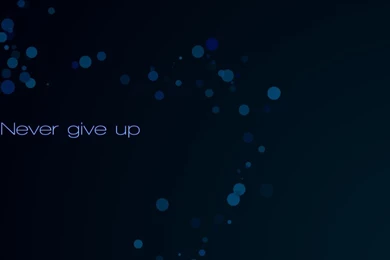 Never Give Up Wallpapers By AvareQ On DeviantArt