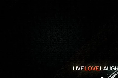 Live.Love.Laugh Wallpapers By Whatthehell123456789 On DeviantArt