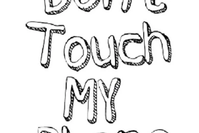 Dont Touch My Phone Pictures, Photos, And Images For Facebook ...