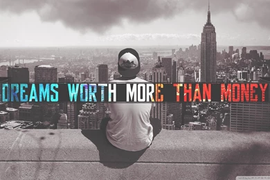Download Dream Worth More Than Money Wallpapers   Wallpapers Widest