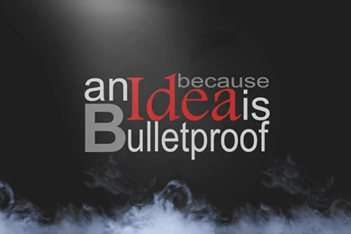 An Idea Is Bulletproof Wallpapers By Fr1stys On DeviantArt