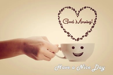 HD Good Morning Have A Nice Day Wallpapers For Desktop Full Size ...