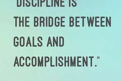 iPhone Wallpapers Free Downloads "Discipline Is The Bridge Between ...