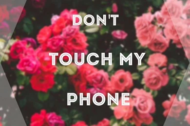 Background, Bitch, Do, Floral, My, Not, Phone, Phones, Touch ...