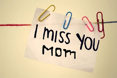 I Miss You Mom HD Wallpapers