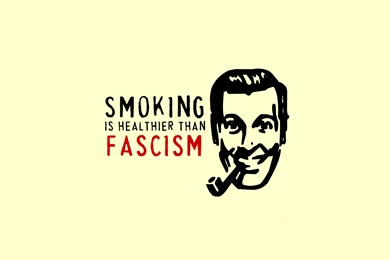 1920x1080]Smoking   It's Healthier Than Fascism ...