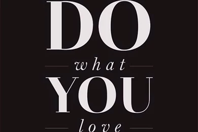 Do What You Love iPhone 5 Wallpapers / IPod Wallpapers HD   Free ...