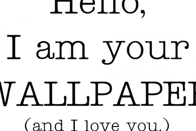 Hello I Am Your Wallpapers   Wallpapers Zone