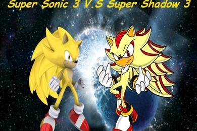 Super Sonic 3 V.S Super Shadow 3 By Theansemporofan003 On DeviantArt