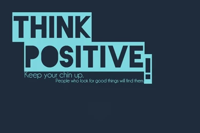 Think Positive Quotes Desktop. QuotesGram
