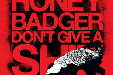 Don't Give A By Randall's Honey Badger