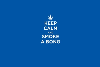 Keep Calm And Smoke A Bong By DomBurrows On DeviantArt