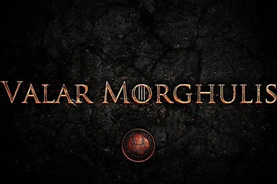 Valar Morghulis Game Of Thrones Wallpapers Free Desktop Backgrounds ...