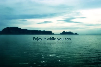 Download The Enjoy While You Can Wallpaper, Enjoy While You Can ...