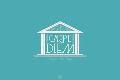 Carpe Diem!