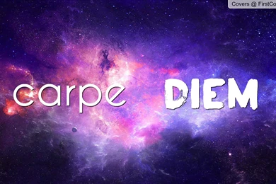 Carpe Diem Wallpapers Wallpapers @ FirstCovers.com