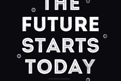 The Future Starts Today