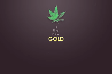 Weed Is Gold Wallpapers