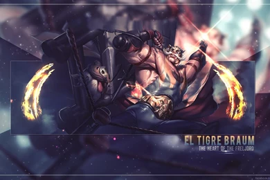 El Tigre Braum Fan Art Wallpapers