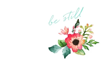 Be Still Desktop Backgrounds Free Download