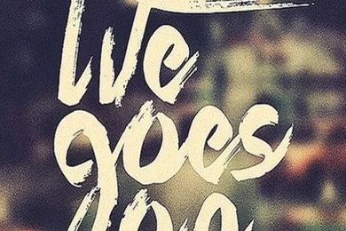 Life Goes On iPhone 6 Wallpapers