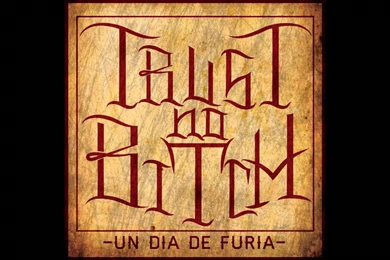 Trust No Bitch Un Día De Furia YouTube