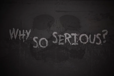 Why So Serious Wallpapers