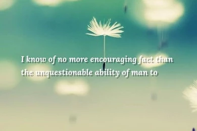 Life Philosophy, Life Changing Quotes Wallpapers   I Know Of No ...